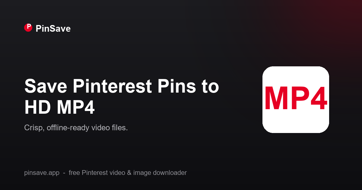 Save Pinterest Videos to MP4 in HD — The Easy Way